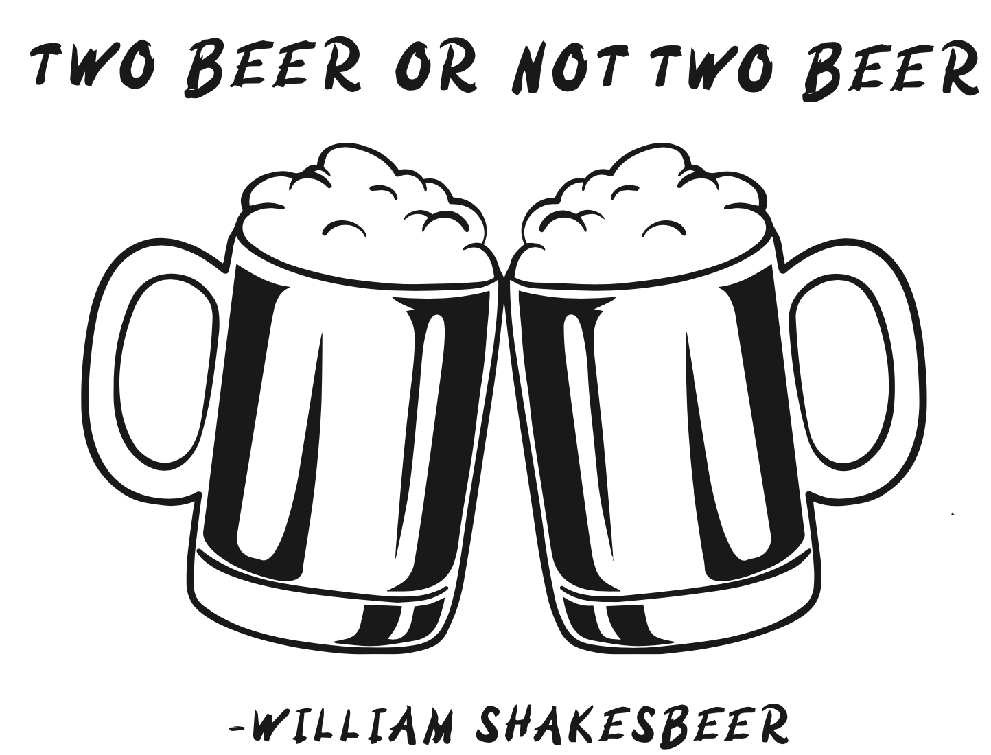 Two beer or not two beer - T-shirt