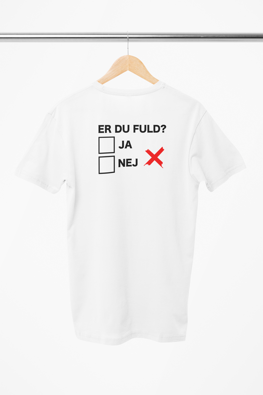 Er du fuld t-shirt. Sjov druk trøje