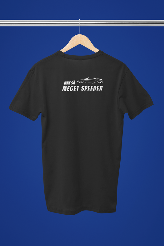 Ikke så meget speeder - T-shirt