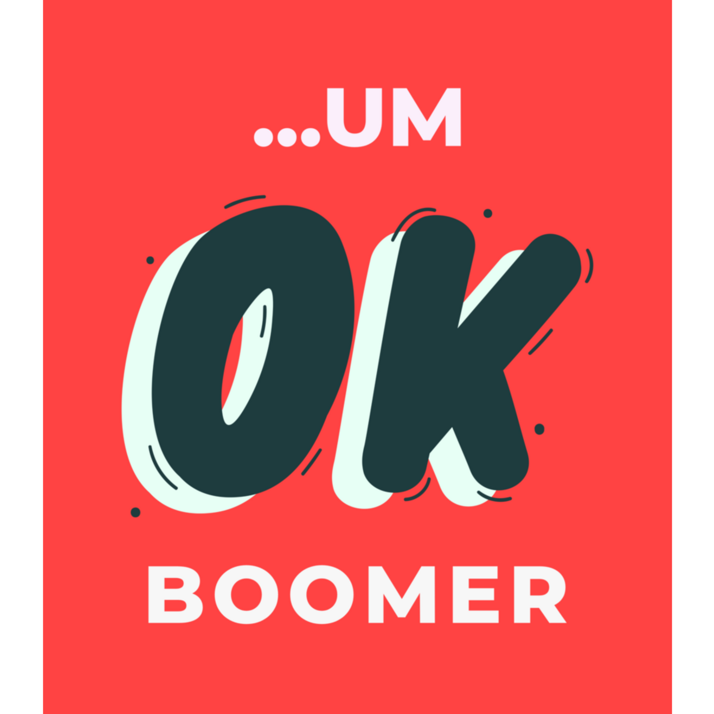 OK BOOMER - T-shirt - Coolshirts.dk