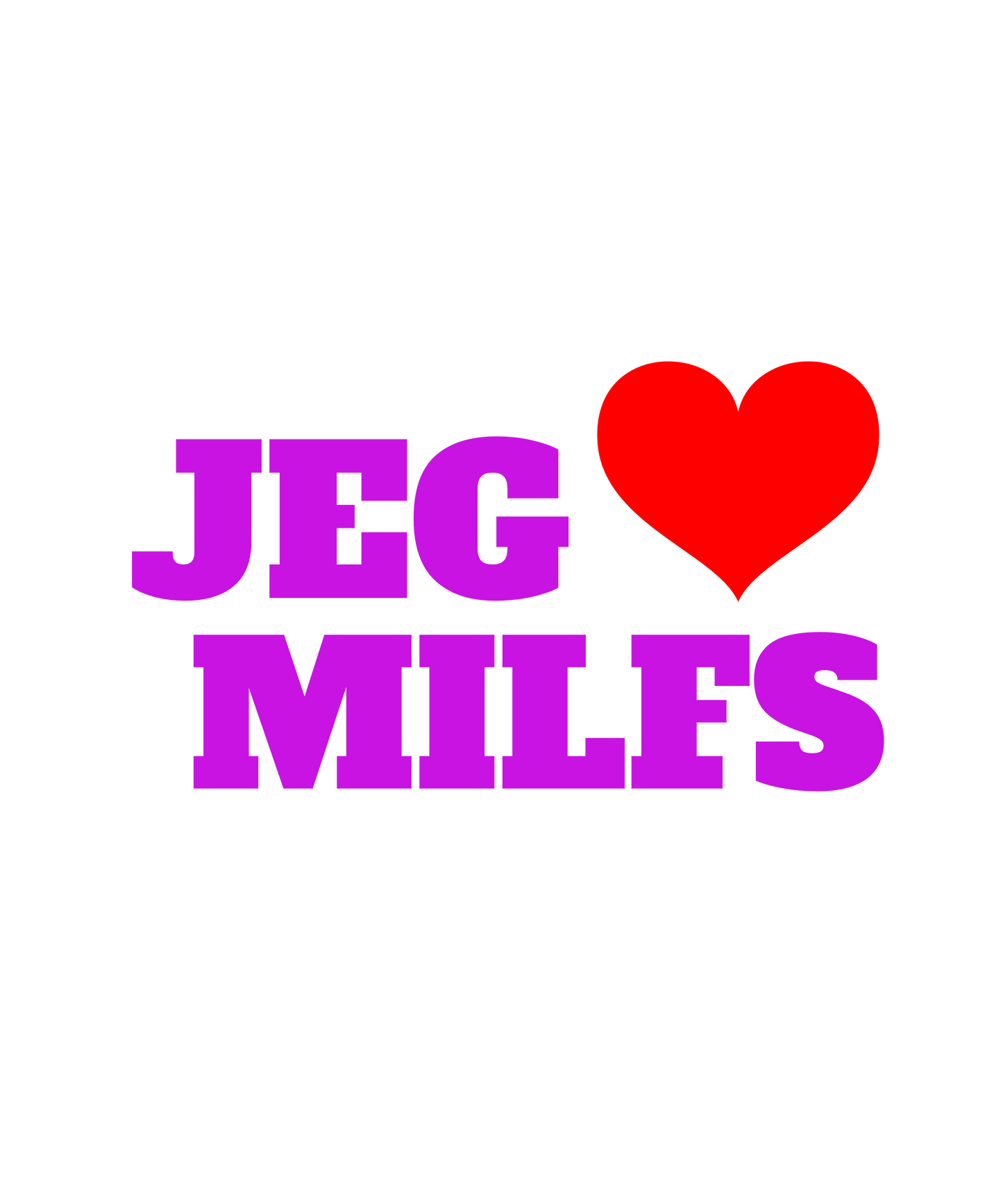 Jeg elsker MILFS - T-shirt