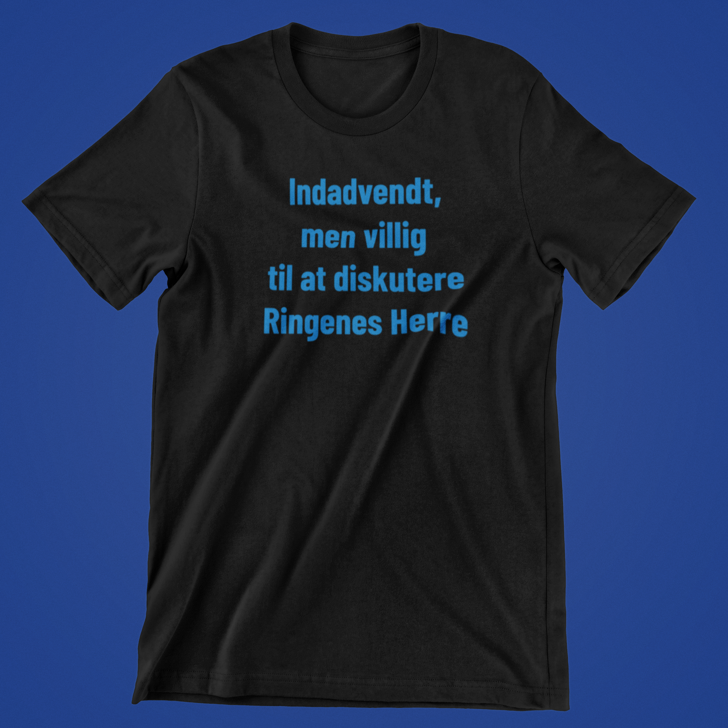 Indadvendt, men villig til at diskutere Ringenes Herre sort T-shirt
