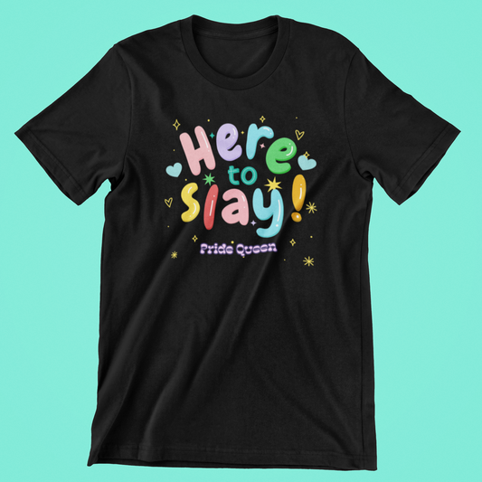 Here to Slay - sort T-shirt