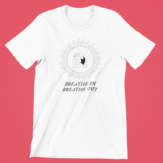 Breathe In, Breathe Out - T-shirt