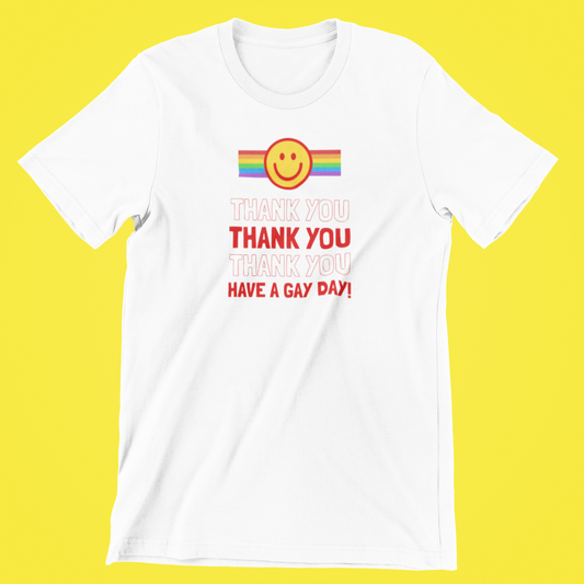 Have A Gay Day - T-shirt