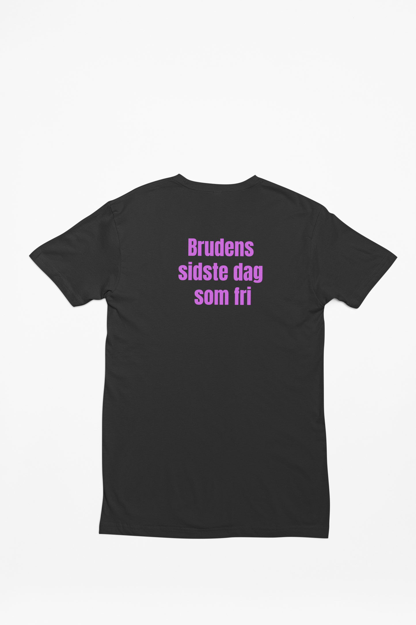 Brudens sidste dag som fri - T-shirt