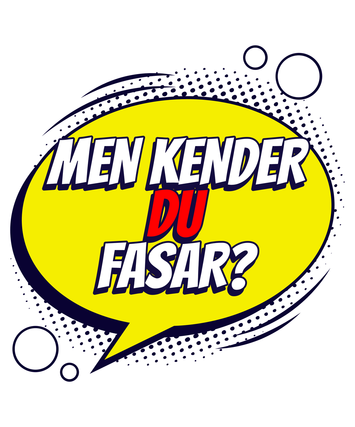 Kender Du Fasar - T-shirt