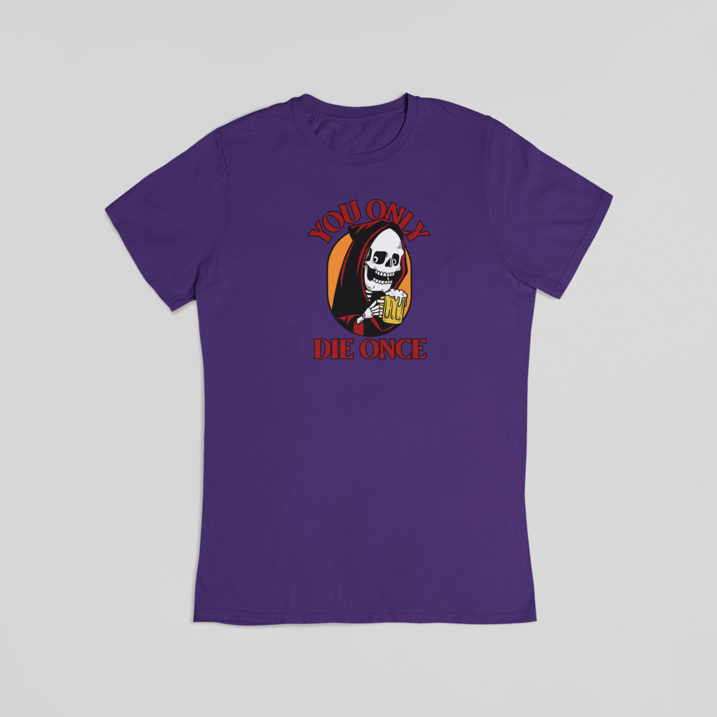 You only die once lilla T-shirt