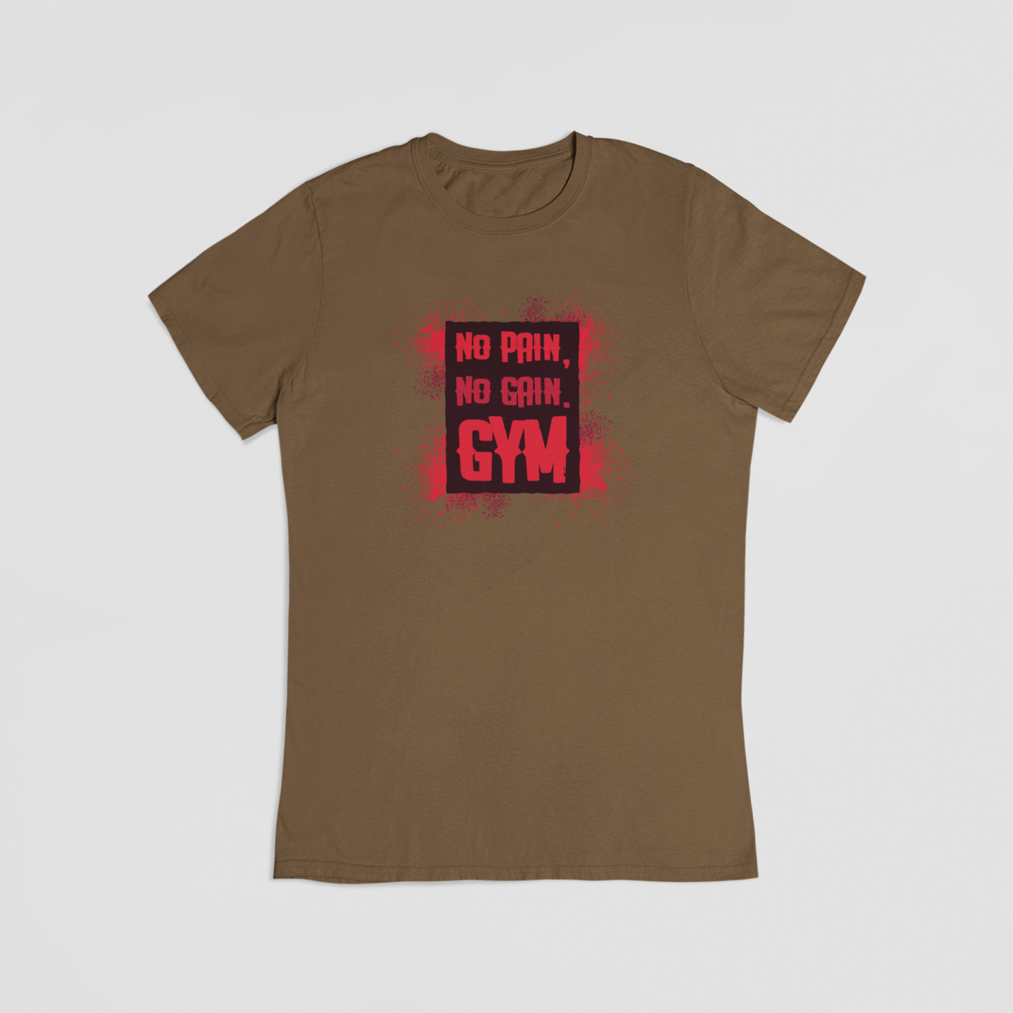 No Pain, No Gain, Gym - T-shirt