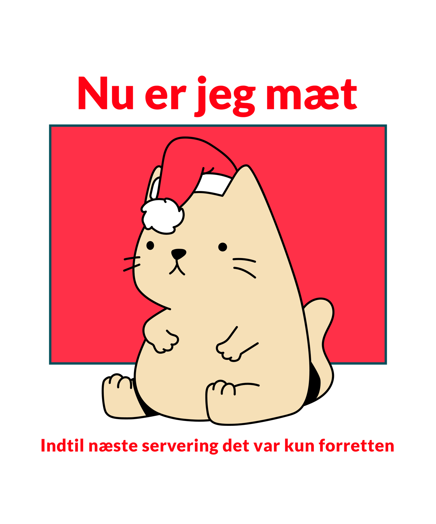 Nu er jeg mæt - T-shirt