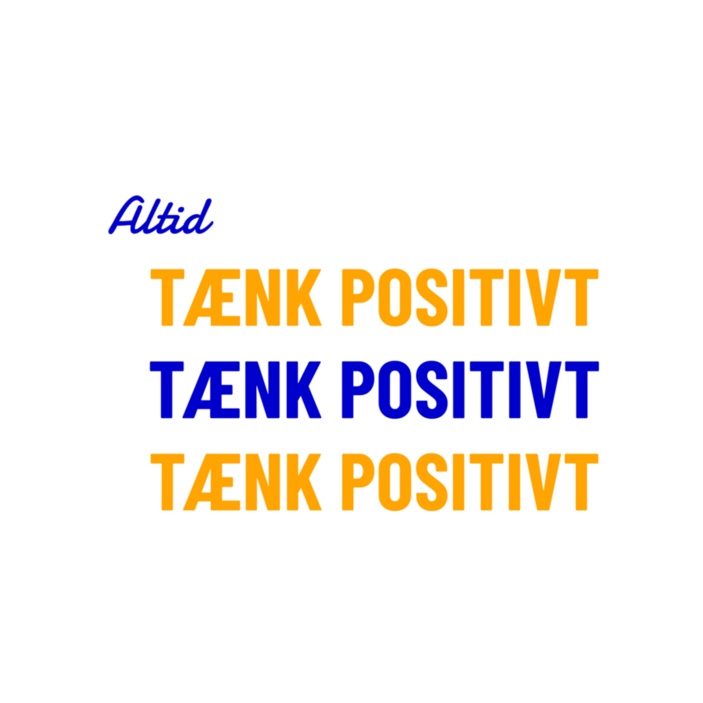 Tænk Positivt - T-shirt