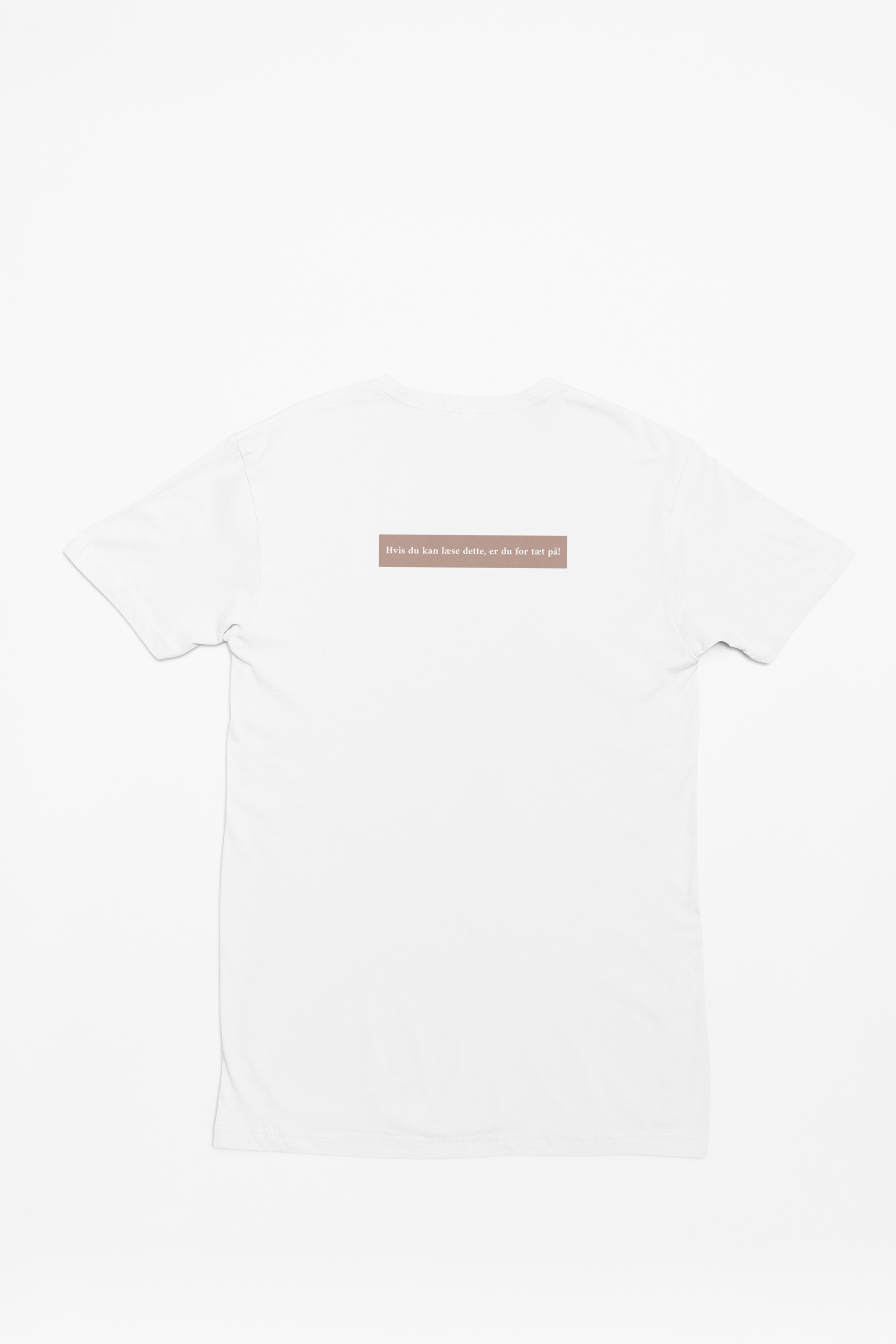 Kan du læse dette, er du for tæt på! - T-shirt