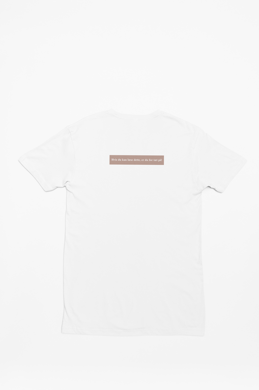 Kan du læse dette, er du for tæt på! - T-shirt