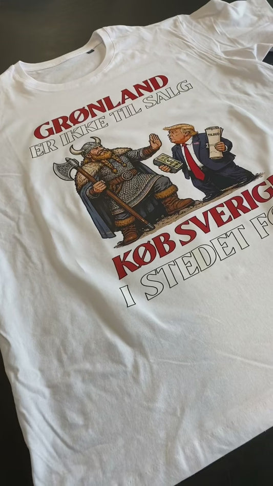 Grønland er ikke til salg – køb Sverige i stedet for - T-shirt