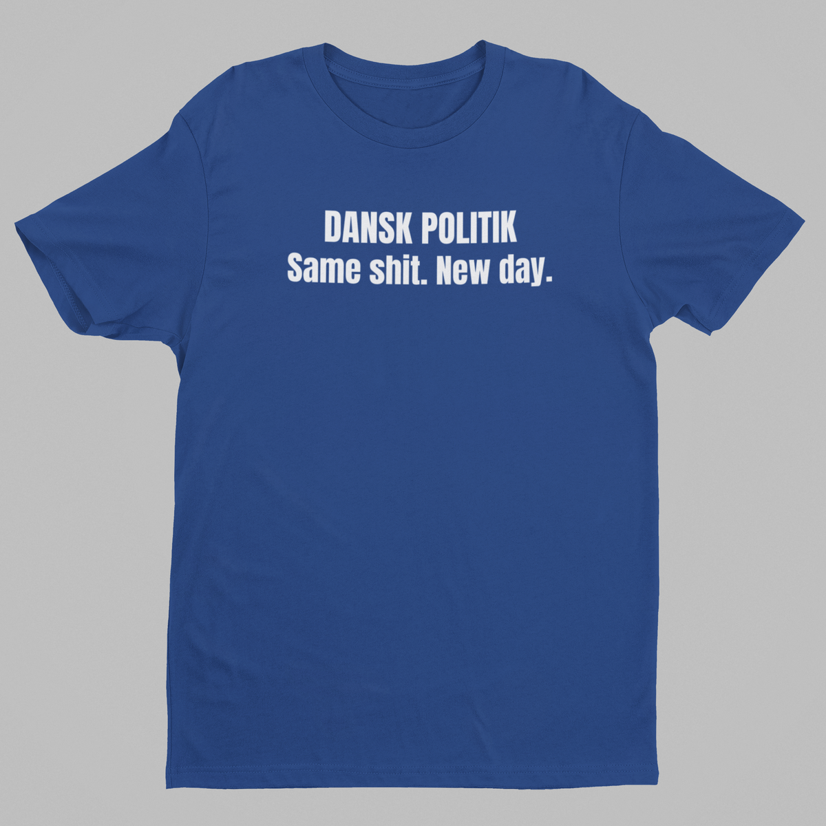 Dansk politik. Same Shit. New Day T-shirt
