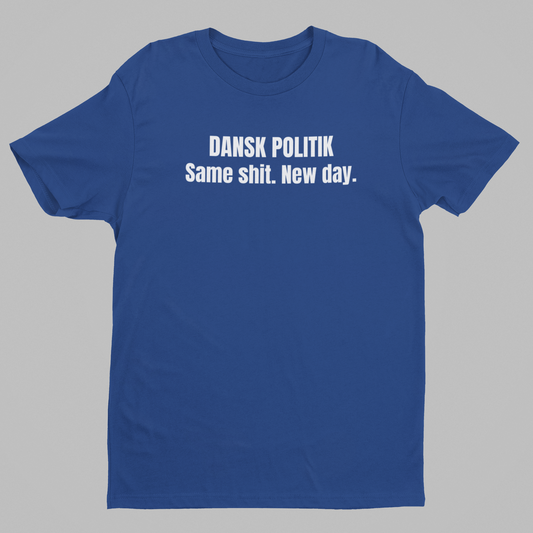 Dansk politik. Same Shit. New Day T-shirt