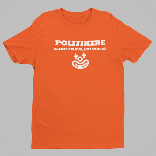Politikere – samme cirkus, nye klovne orange T-shirt