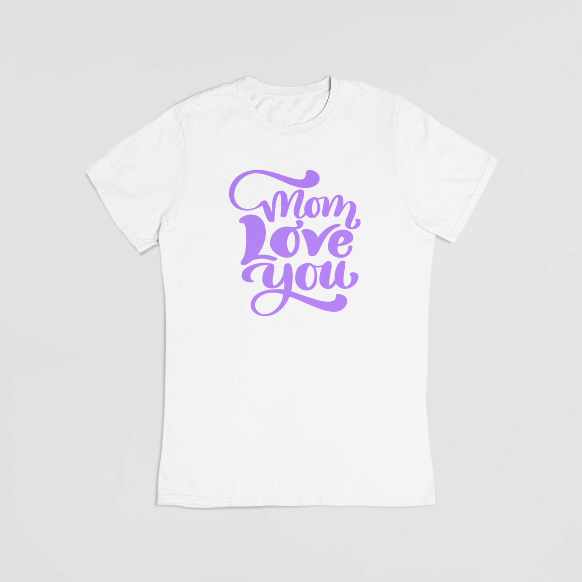 Mom Love You T-shirt