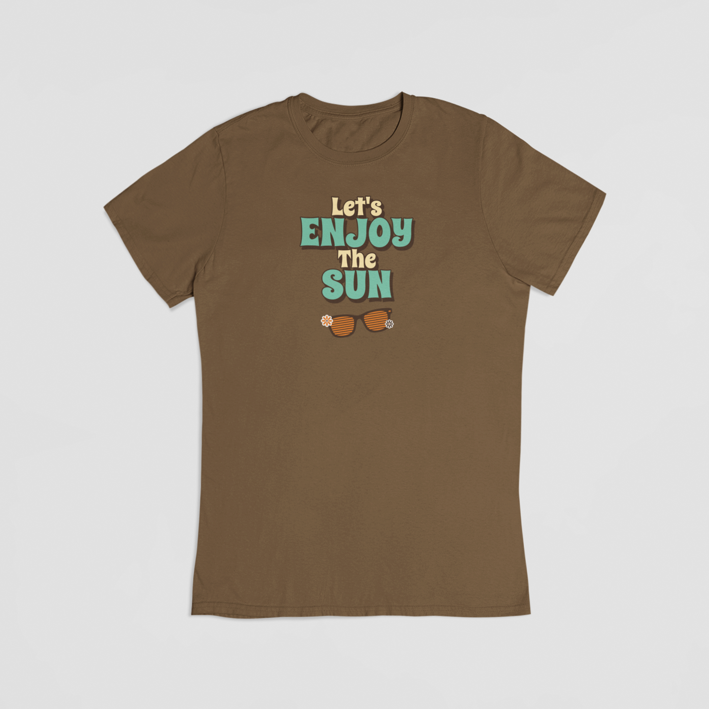 Let’s Enjoy the Sun brun T-shirt