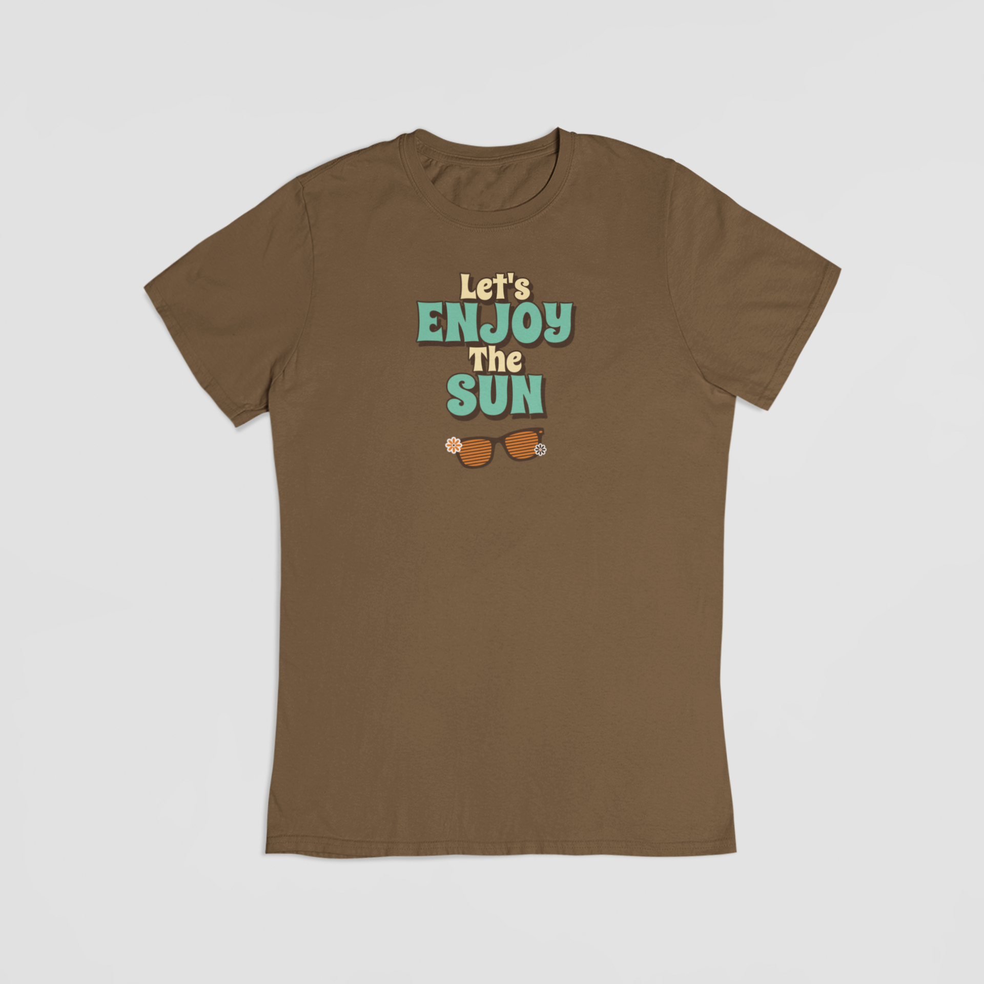Let’s Enjoy the Sun brun T-shirt