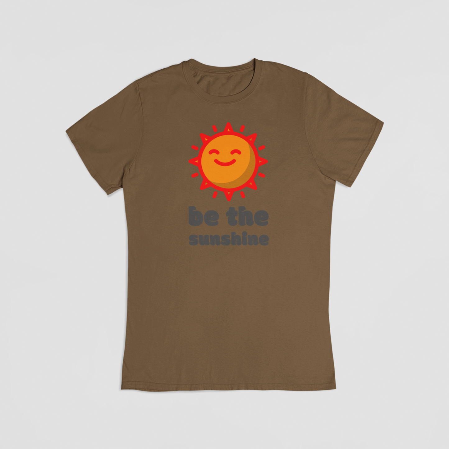 Be the sunshine brun T-shirt