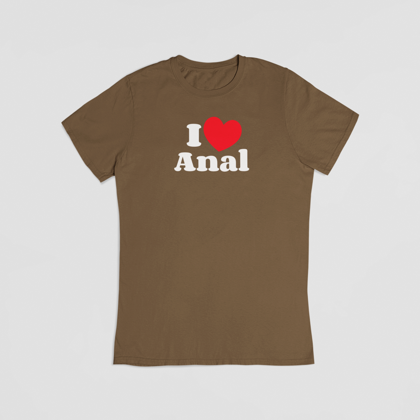 I love Anal brun T-shirt