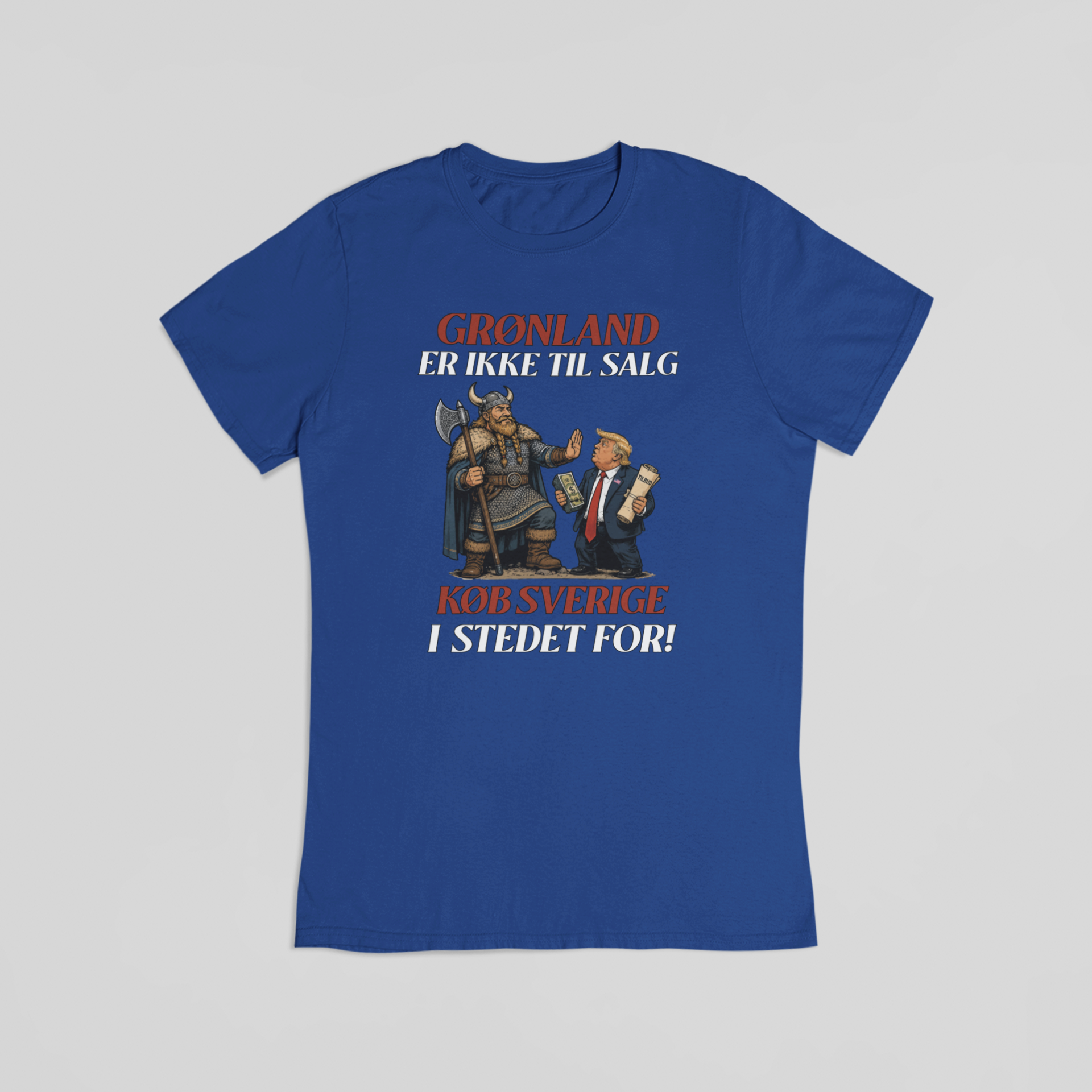 Grønland er ikke til salg – køb Sverige i stedet for blå T-shirt