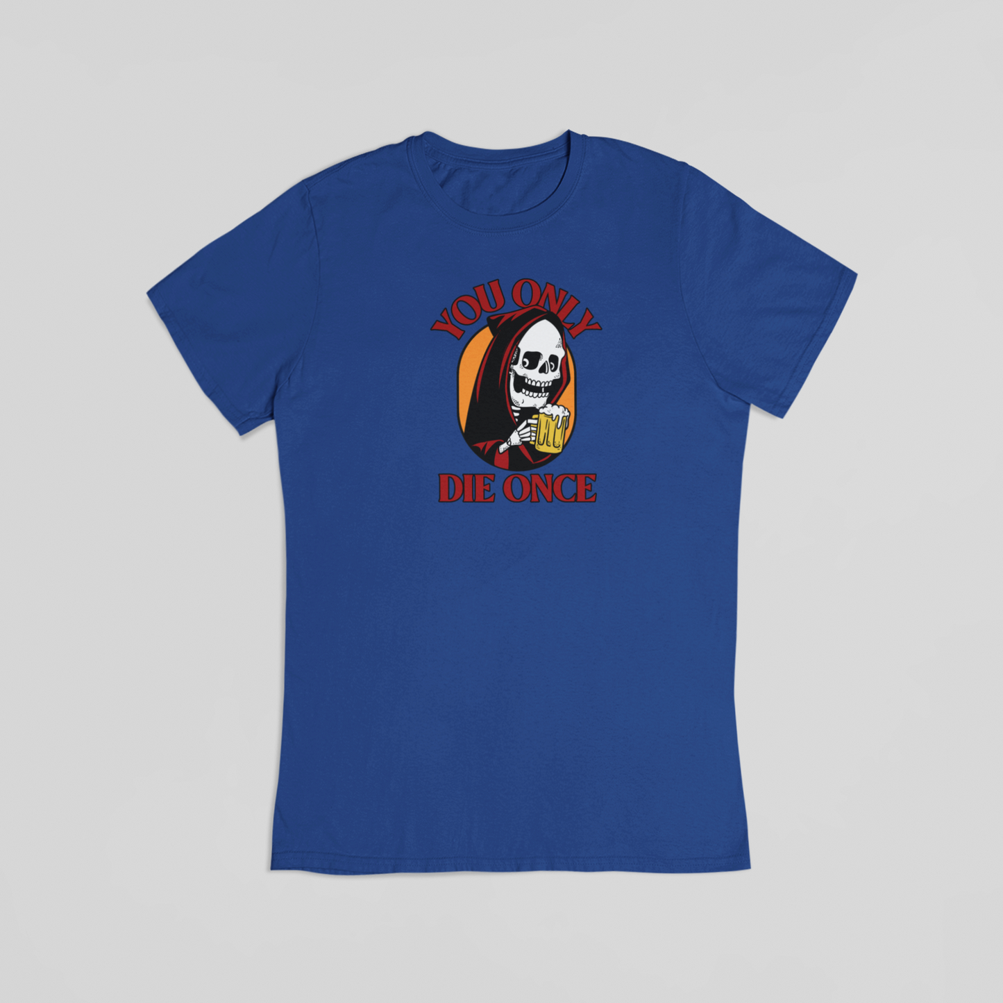 You only die once blå T-shirt