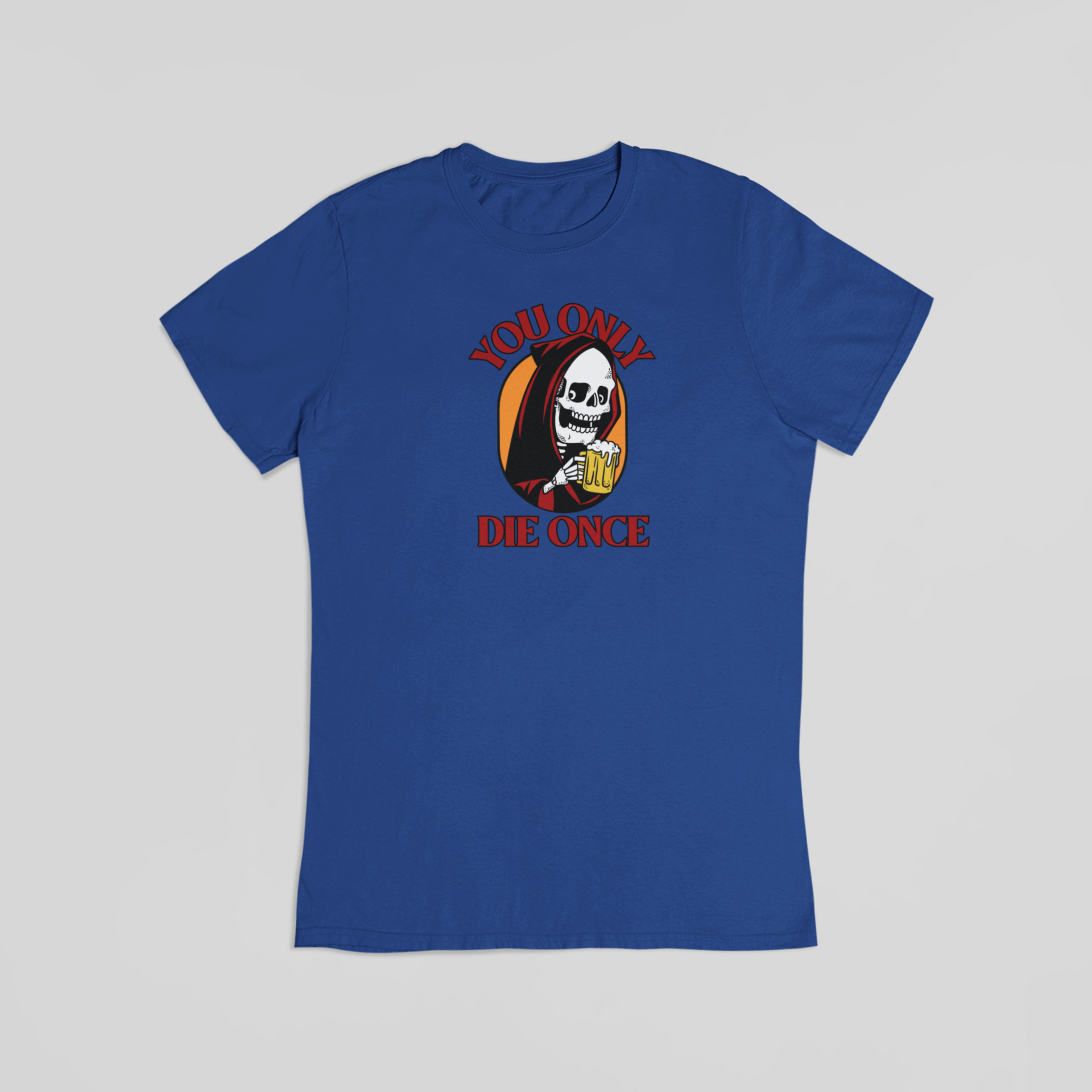 You only die once blå T-shirt