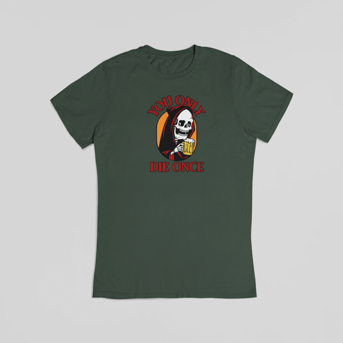 You only die once grøn T-shirt