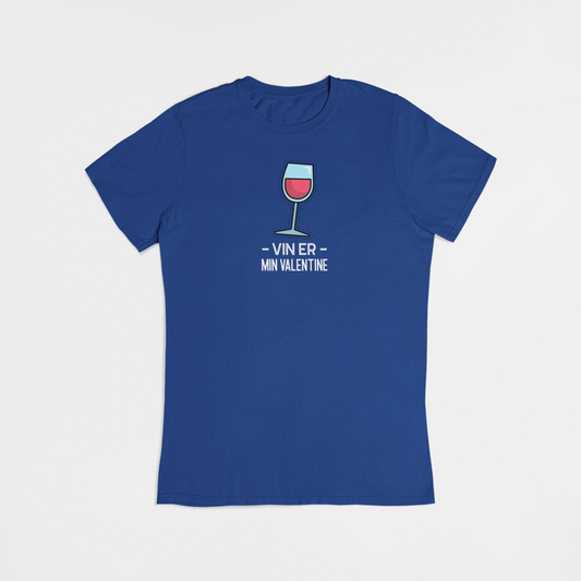 Vin er min valentine - T-shirt - Coolshirts.dk